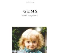 GEMS Part IV: Flying with God