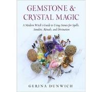 Gemstone Crystal Magic by Gerina Gerina Dunwich Dunwich Gerina Gerina Dunwich Dunwich (Auteur)