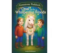 Gemstone Paddock: Opal and the Whispering Woods