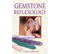 Gemstone Reflexology by Nora Kircher Nora Kircher (Auteur)