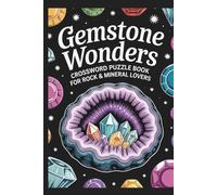 Gemstone Wonders: Crossword Puzzle Book for Rock & Mineral Lovers