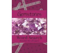 Gemstone Word Search: Word Search about Gemstones, Gems, Minerals, and More | 6x9 inches, 106 pages | 50+ Puzzles