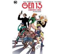 Gen 13: Starting Over The Deluxe Edition