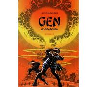 Gen D'hiroshima - Intégrale - Tome 1