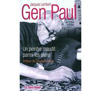 Gen Paul: Un peintre maudit parmi les siens