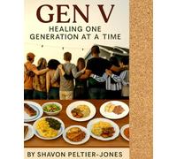 Gen V: Healing One Generation At A Time: 33 Vegan Soul Food Recipes
