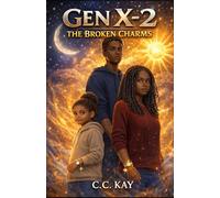 GEN X-2: The Broken Charms