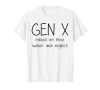 GEN X Élevé sur le tuyau d'eau et négligence T-Shirt