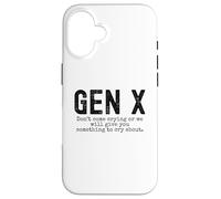 Gen X Funny Don't Come Crying Or we Will Give You Humour Coque pour iPhone 16