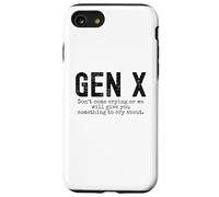 Gen X Funny Don't Come Crying Or we Will Give You Humour Coque pour iPhone SE (2020) / 7/8