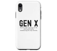 Gen X Funny Don't Come Crying Or we Will Give You Humour Coque pour iPhone XR