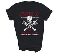 Gen X Generation Before All You Sissie Were Born Unisex Shirt Gift