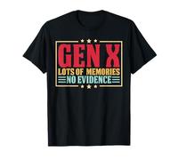 Gen X Lots of Memories No Evidence Dire drôle Sarcastique T-Shirt