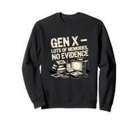 Gen X Lots Of Memories No Evidence Jeu de mots sarcastique Sweatshirt