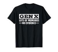 Gen X Lots of Memories No Evidence T-Shirt