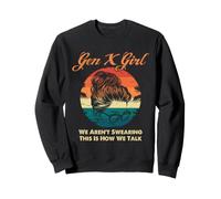 Gen X Messy Bun Girl, Nous ne jurons Pas, C'est comme ça Que Nous parlons Sweatshirt