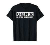 Gen X No Filter No Apologies T-Shirt