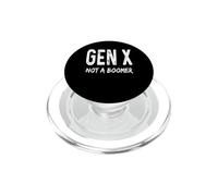 Gen X Not A Boomer Generation X Adult Humour Funny Saying PopSockets PopGrip pour MagSafe