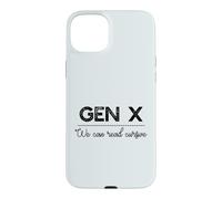 GEN X : Nous Pouvons Lire Cursive Funny Generation Xer Meme Coque pour iPhone 15 Plus
