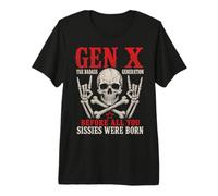 Gen X The Badass Generation Before Sissies Were Born Skull T-Shirt Haut de Gamme