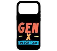 Gen X We Don't Care Attitude Personnalité Coque pour iPhone 17 Pro Max