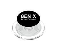 Gen X we Don't Care Funny Generation X Humour Blague PopSockets PopGrip pour MagSafe