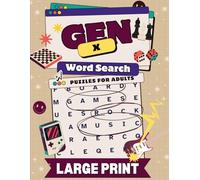 Gen X Word Search Puzzle Book for Adults: 55 Large Print Puzzles with Pop Culture, School Days, Tech, Food, Fashion & More