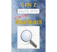 Gen Z Digital Detox Slang Word Search Book: Word Search with Easy to Read Print about Gen Z, Viral Slangs, Memes and More | 6 x 9 inches, 110 Pages | ... Gift for Vacations, Holidays and Free time