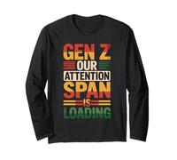 Gen Z Our Attention Span is Loading Âge Jeunesse - Manche Longue