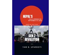 Gen Z Revolution: Nepal’s Youth Uprising on September 8-9, 2025