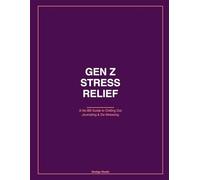 Gen Z Stress Management Workbook: 30-Day Journal for Anxiety & Mental Clarity: Daily Prompts, Coping Strategies & Social Media Detox for Young Adults | 8.5x11