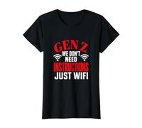 Gen Z We Don't Need Instructions Just WiFi Funny Minimalist T-Shirt Graphique avec Valeur, Femme, Noir, L