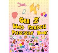 Gen Z Word Search Puzzle Book: A Trendy and Lit Word Hunt Adventure: The Ultimate Word Search for the Generation Z