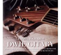 Genady Iskhakov : Deux guitares. Chansons et romances populaires russes et tziganes