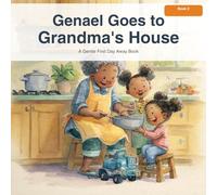 Genael Goes to Grandma's House: A Gentle Toddler Story About Helping, Missing Mama, and Big-Sister Love (Ages 2-4)