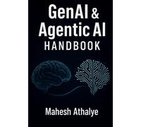 GenAI & Agentic AI Handbook: Handbook on GenAI & Agentic AI. Learn concepts of AI, GenAI, Agentic AI with case study