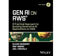 Genai on AWS: A Practical Approach to Building Generative AI Applications on AWS