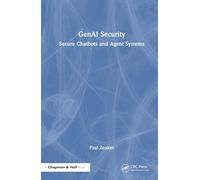Genai Security: Secure Chatbots and Agent Systems