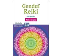Gendaï Reiki III - Shinpiden Shinpiden, troisième degré - Edith Gauthier - Bussiere - broché - Guide