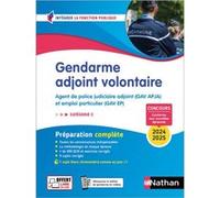 Gendarme adjoint volontaire - Tout en un - Intégrer la fonction publique - 2024/2025 Loïc Valentin (Directeur éditorial), Morad Mekbel (Auteur), Elisabeth Simonin (Auteur), Pascal Joly (Auteur)