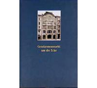 Gendarmenmarkt um die Ecke - Klünner, Hans-Werner