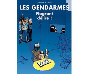 Gendarmes, tome 1 : Flagrant délire !