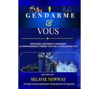 Gendarmes & Vous: Une pièce de théâtre pédagogique pour découvrir les métiers de la Gendarmerie et de la fonction publique.