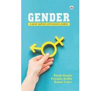 GENDER: A Social, Political, and Economic Analysis