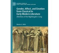 Gender, Affect, And Emotion From Classical To Early Modern Literature