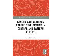 Gender And Academic Career Development In Central And Eastern Europe
