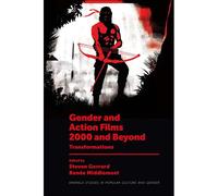 Gender And Action Films 2000 And Beyond