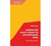 Gender and Adult Literacy in Contemporary India: What Inclusion Leaves Out