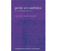 Gender and Aesthetics by Carolyn Korsmeyer Korsmeyer, Carolyn (Auteur)