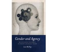 Gender and Agency by McNay & Lois Somerville College & Oxford Lois McNay (Auteur)